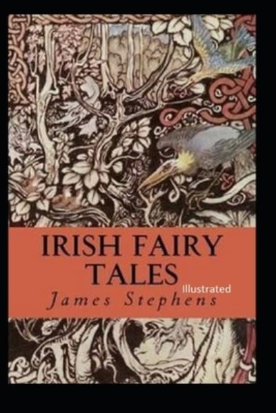 Cover for James Stephens · Irish Fairy Tales Illustrated (Paperback Book) (2021)