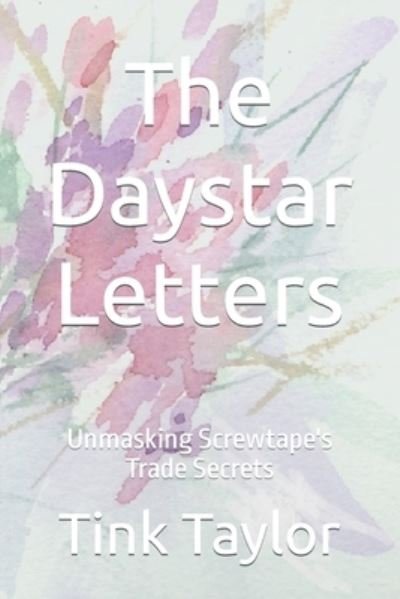 Cover for Tink Taylor · The Daystar Letters: Unmasking Screwtape's Trade Secrets (Paperback Bog) (2022)