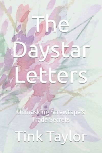 Cover for Tink Taylor · The Daystar Letters: Unmasking Screwtape's Trade Secrets (Paperback Bog) (2022)