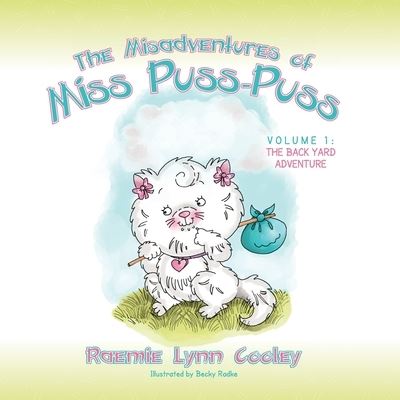 Cover for Raemie Lynn Cooley · Misadventures of Miss Puss-Puss (Book) (2023)