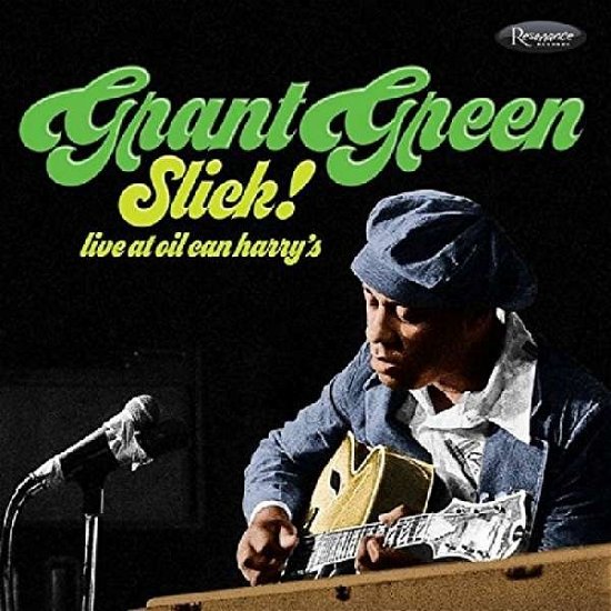 Cover for Grant Green · Slick! Live At Oil Can HarryS (CD) (2021)