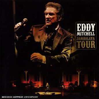 Jambalaya Tour - Eddy Mitchell - Musik - UNIVERSAL - 0600753035467 - 19. november 2007