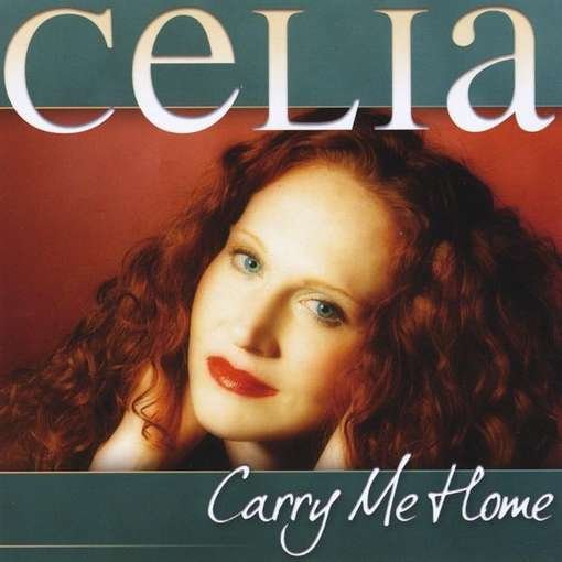 Cover for Celia · Carry Me Home (CD) (2012)