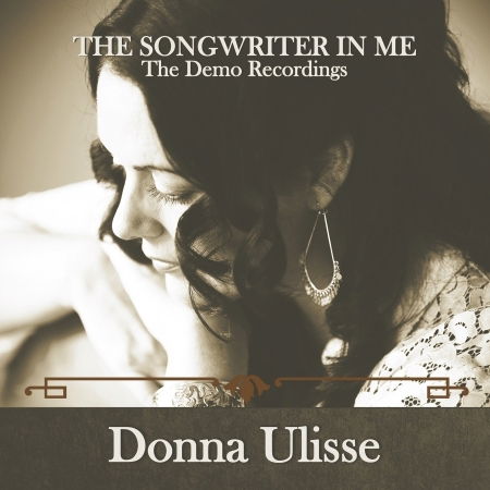 Cover for Donna Ulisse · Songwriter in Me: the Demo Recordings (CD) (2015)