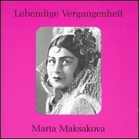 Cover for Maria Maksakova · Legendary Voices (CD) (2006)