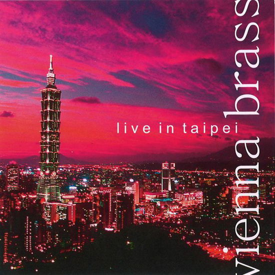 Cover for Vienna Brass · Live in Taipei (Live Recording from 1990 at the National Concert Hall of Taipei) Preiser Klassisk (CD) (2014)