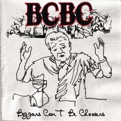 Cover for Bcbc · Beggars Can't Be Choosers (CD) (2011)