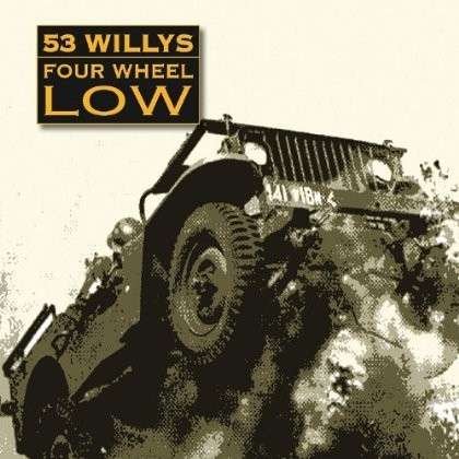 Cover for 53 Willys · Four Wheel Low (CD) (2013)
