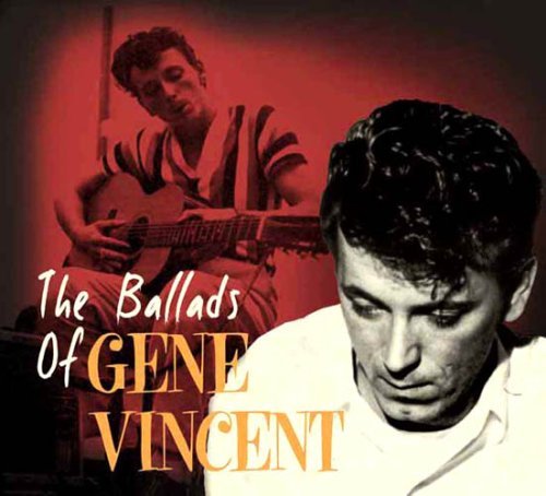 Ballads Of - Gene Vincent - Muziek - BEAR FAMILY - 4000127168467 - 2 november 2006