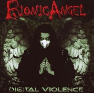 Bionic Angel · Digital Violence (CD) (2013)