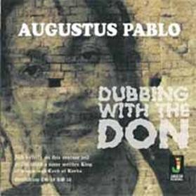 Cover for Augustus Pablo · Dubbing with the Don (CD) [Japan Import edition] (2012)