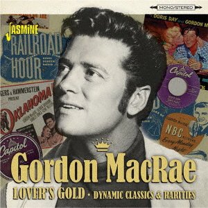 Lover's Gold.dynamic Classics & Rarities - Gordon Macrae - Musikk - JASMINE RECORDS - 4526180476467 - 6. mars 2019