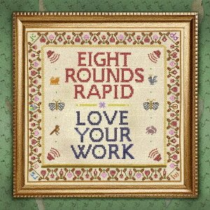 Cover for Eight Rounds Rapid · Love Your Work (CD) [Japan Import edition] (2020)