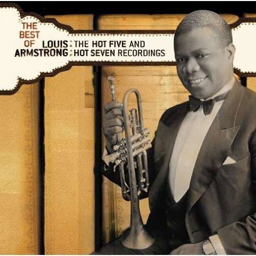 Best of Hot Five & Hot Seven Recordings - Louis Armstrong - Música - SONY MUSIC - 4547366211467 - 25 de março de 2014