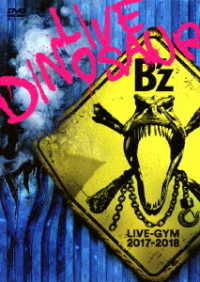 Cover for B`z · B`z Live-gym 2017-2018 -live Dinosaur- (MDVD) [Japan Import edition] (2018)