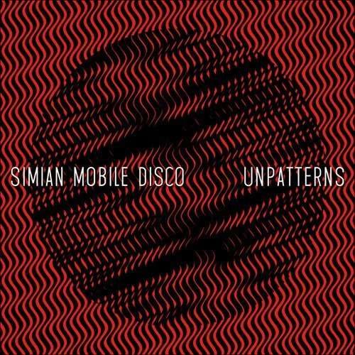 Unpatterns - Simian Mobile Disco - Music - HOSTESS - 4582214508467 - May 15, 2012