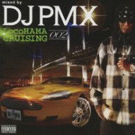 Cover for DJ Pmx · Mixed by DJ Pmx Locohama Cruising 002. (CD) [Japan Import edition] (2009)