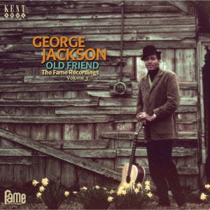 Old Friend . the Fame Recordings Volume 3 - George Jackson - Music - P-VINE RECORDS CO. - 4995879176467 - December 18, 2013