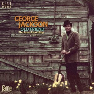 Cover for George Jackson · Old Friend . the Fame Recordings Volume 3 (CD) [Japan Import edition] (2013)