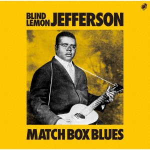 Cover for Blind Lemon Jefferson · Match Box Blues (CD) [Japan Import edition] (2023)
