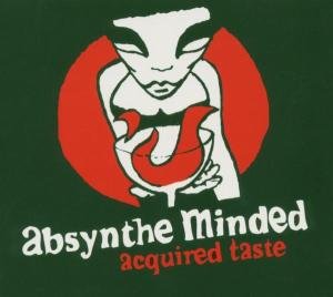Acquired Taste - Absynthe Minded - Musik - GO! ENTERTAINMENT - 5425007240467 - 18. marts 2004