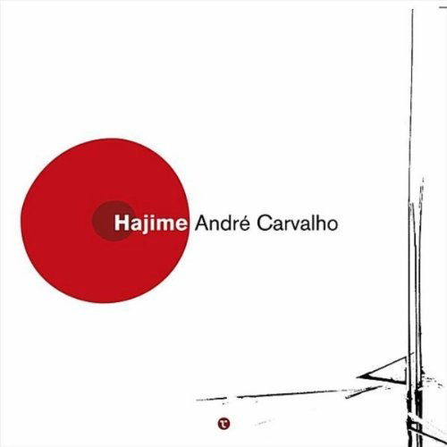 Andre Carvalho-hajime - Andre Carvalho - Musikk - E99VLST - 5607625000467 - 