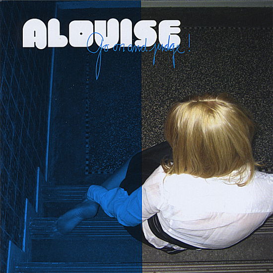 Cover for Alouise · Go on &amp; Judge! (CD) (2008)