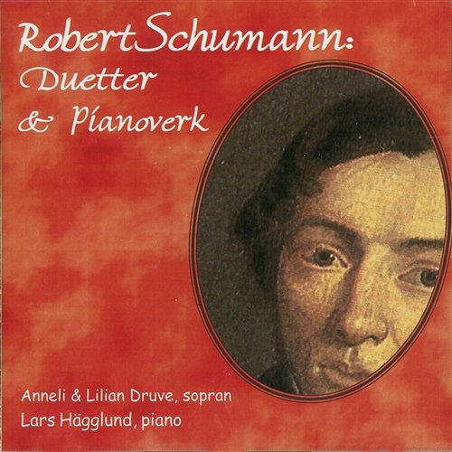 Cover for Schumann / Druve,lilian / Druve,anneli · Duetter &amp; Pianoverk (CD) (1999)