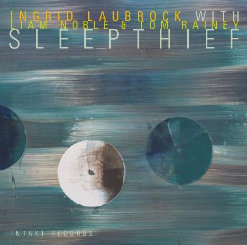 Sleepthief - Ingrid Laubrock - Música - INTAKT - 7640120191467 - 1 de abril de 2017