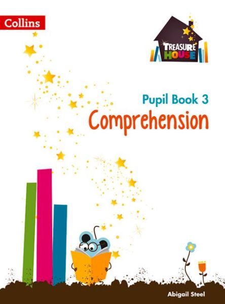 Cover for Abigail Steel · Comprehension Year 3 Pupil Book - Treasure House (Paperback Book) (2015)