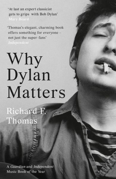 Cover for Richard F. Thomas · Why Dylan Matters (Taschenbuch) (2018)
