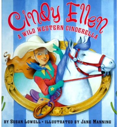 Cindy Ellen - Susan Lowell - Books - HarperCollins Publishers Inc - 9780060274467 - April 26, 2000