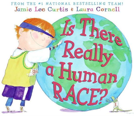 Is There Really a Human Race? - Jamie Lee Curtis - Books - HarperCollins - 9780060753467 - September 5, 2006