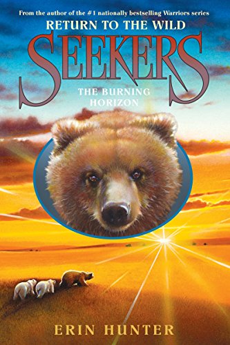 Cover for Erin Hunter · Seekers: Return to the Wild #5: The Burning Horizon - Seekers: Return to the Wild (Hardcover Book) (2015)