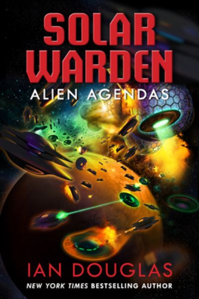 Alien Agendas: Solar Warden Book 3 - Solar Warden - Ian Douglas - Livros - HarperCollins - 9780063299467 - 25 de abril de 2023