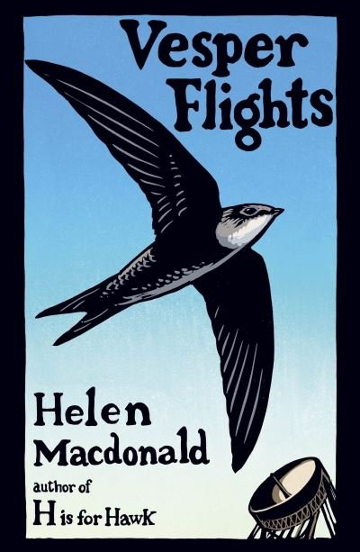 Vesper Flights: The Sunday Times bestseller from the author of H is for Hawk - Helen Macdonald - Livres - Vintage Publishing - 9780099575467 - 5 août 2021