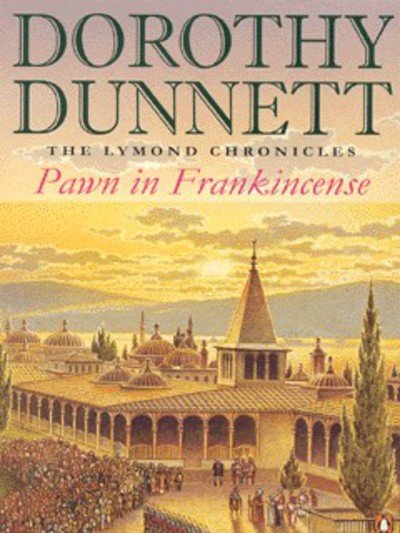 Pawn in Frankincense: The Lymond Chronicles Book Four - The Lymond Chronicles - Dorothy Dunnett - Kirjat - Penguin Books Ltd - 9780140282467 - torstai 25. maaliskuuta 1999