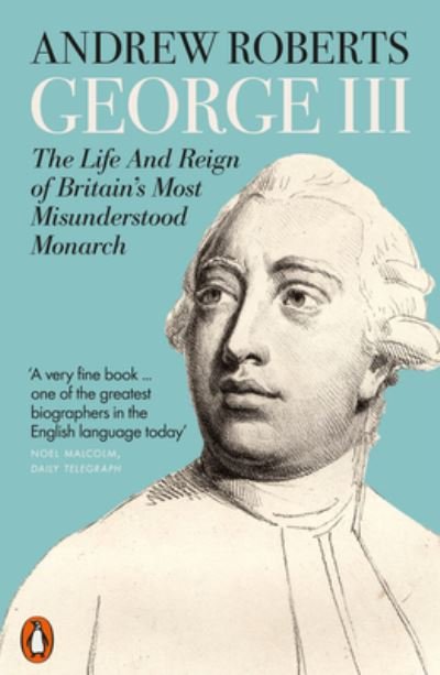 Cover for Andrew Roberts · George III: The Life and Reign of Britain's Most Misunderstood Monarch (Paperback Bog) (2023)
