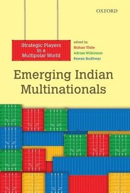 Cover for Emerging Indian Multinationals: Strategic Players in a Multipolar World (Hardcover Book) (2016)