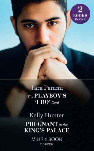 Cover for Tara Pammi · The Playboy's 'I Do' Deal / Pregnant In The King's Palace: The Playboy's 'I Do' Deal (Signed, Sealed...Seduced) / Pregnant in the King's Palace (Claimed by a King) (Paperback Book) (2021)