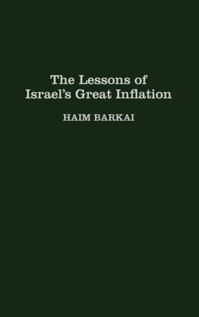 Cover for Haim Barkai · The Lessons of Israel's Great Inflation (Hardcover Book) (1995)