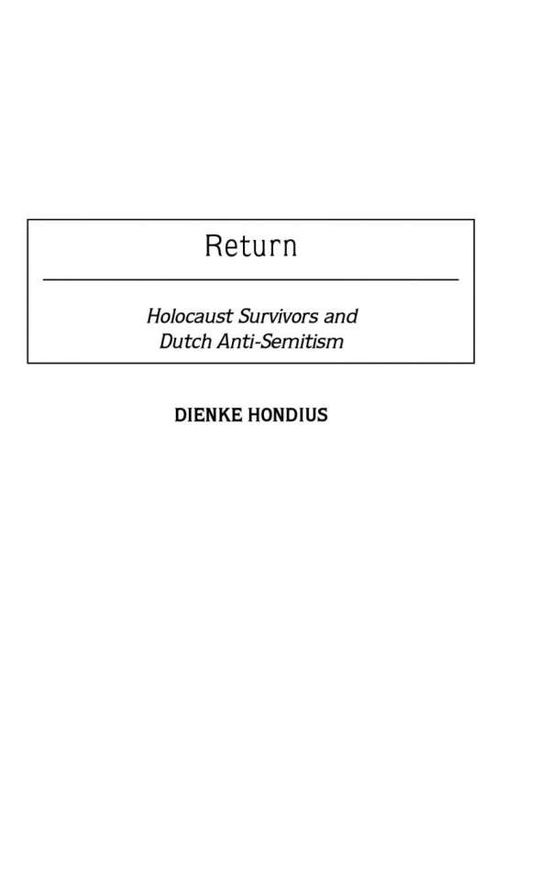 Cover for Dienke Hondius · Return: Holocaust Survivors and Dutch Anti-Semitism (Hardcover Book) (2003)