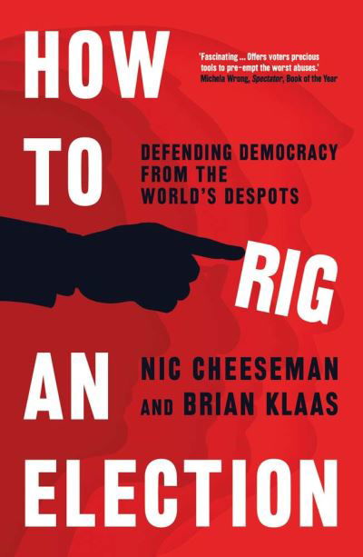 Nic Cheeseman · How to Rig an Election (Taschenbuch) [Revised and Expanded edition] (2024)