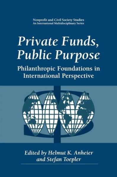 Cover for Anheier, Helmut K, Professor · Private Funds, Public Purpose: Philanthropic Foundations in International Perspective - Nonprofit and Civil Society Studies (Hardcover bog) [1999 edition] (1999)