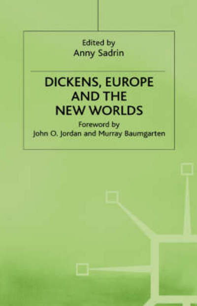 Cover for Anny Sadrin · Dickens, Europe and the New Worlds (Gebundenes Buch) [1999 edition] (1999)