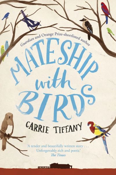 Cover for Carrie Tiffany · Mateship With Birds (Paperback Book) (2013)
