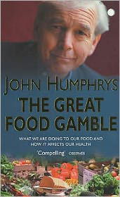 The Great Food Gamble - John Humphrys - Książki - Hodder & Stoughton - 9780340770467 - 3 stycznia 2002