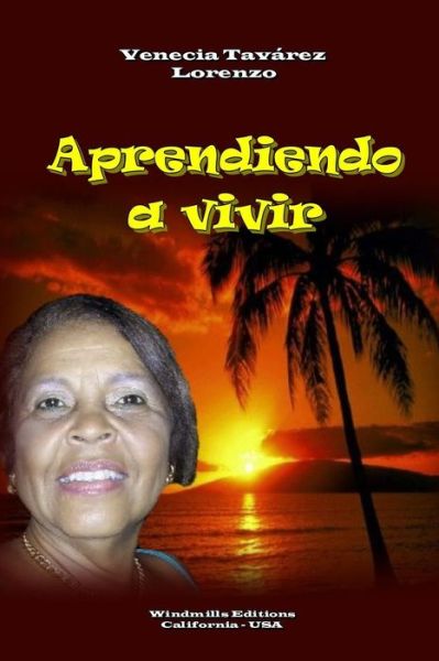 Cover for Venecia Tavárez Lorenzo · Aprendiendo a vivir (Paperback Book) (2018)