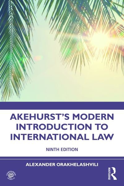 Cover for Orakhelashvili, Alexander (University of Birmingham, UK) · Akehurst's Modern Introduction to International Law (Paperback Book) (2022)