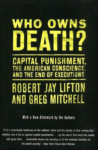 Cover for Greg Mitchell · Who Owns Death? Capital Punishment, the American Conscience, and the End of Executions (Pocketbok) (2002)